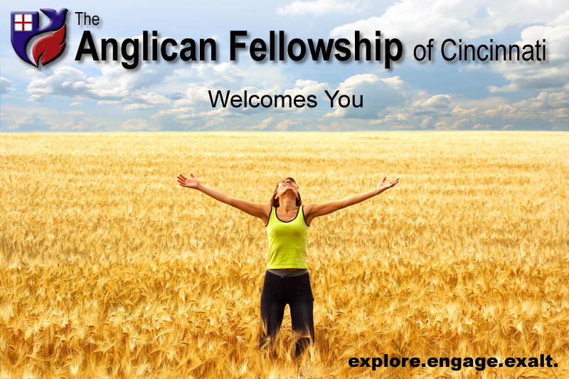 The Anglican Fellowship of Cincinnati Welcomes You!